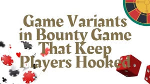 illustration text 'Game Variants in Bounty Game That Keep Players Hooked'