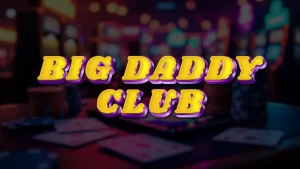 illustration text 'big daddy club'